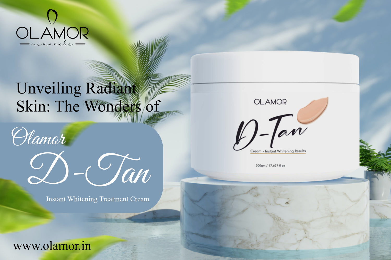 Unveiling Radiant Skin: The Wonders of Olamor D-Tan Instant Whitening Treatment Cream!