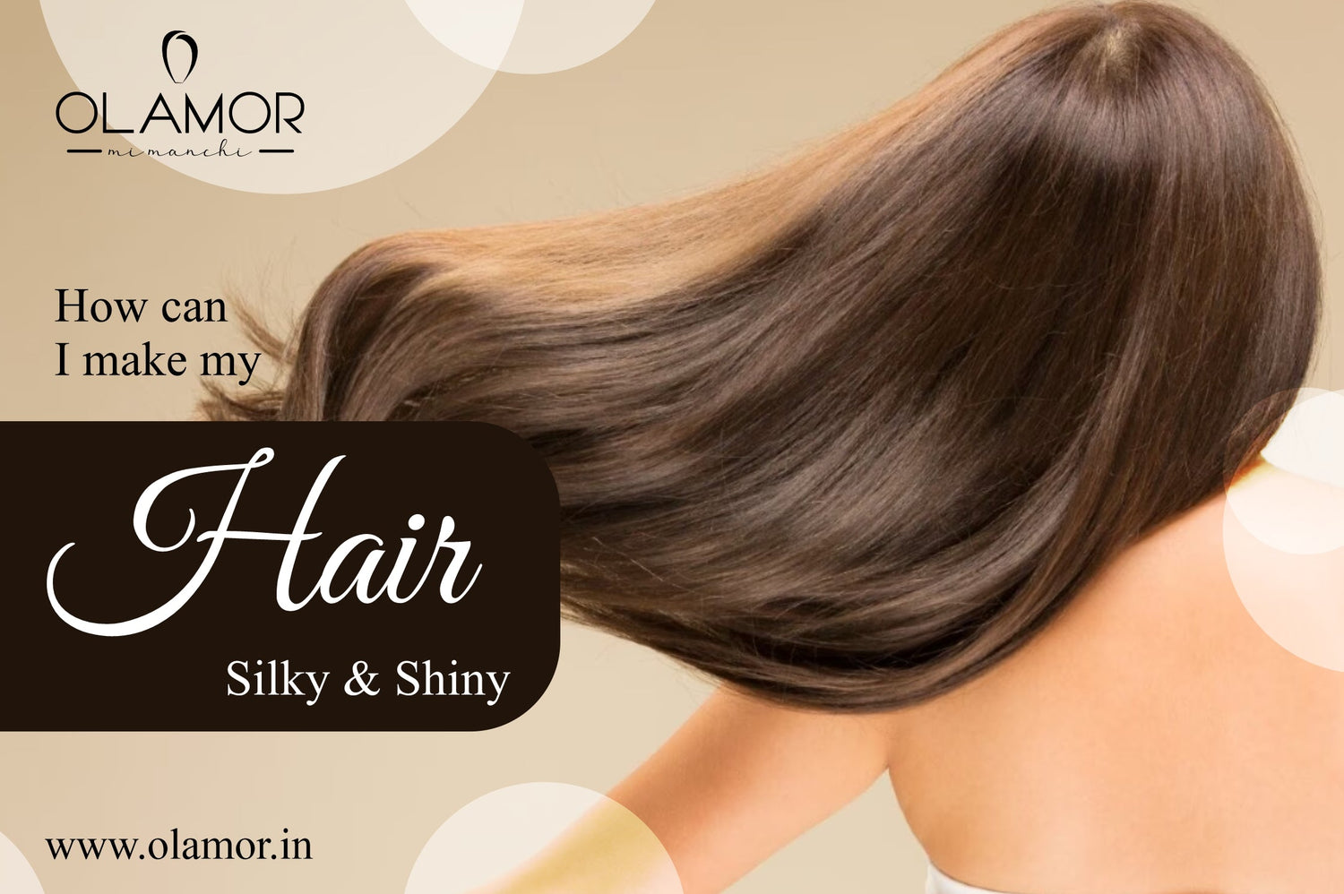 how to hair silky and smooth - olamor cosmetic