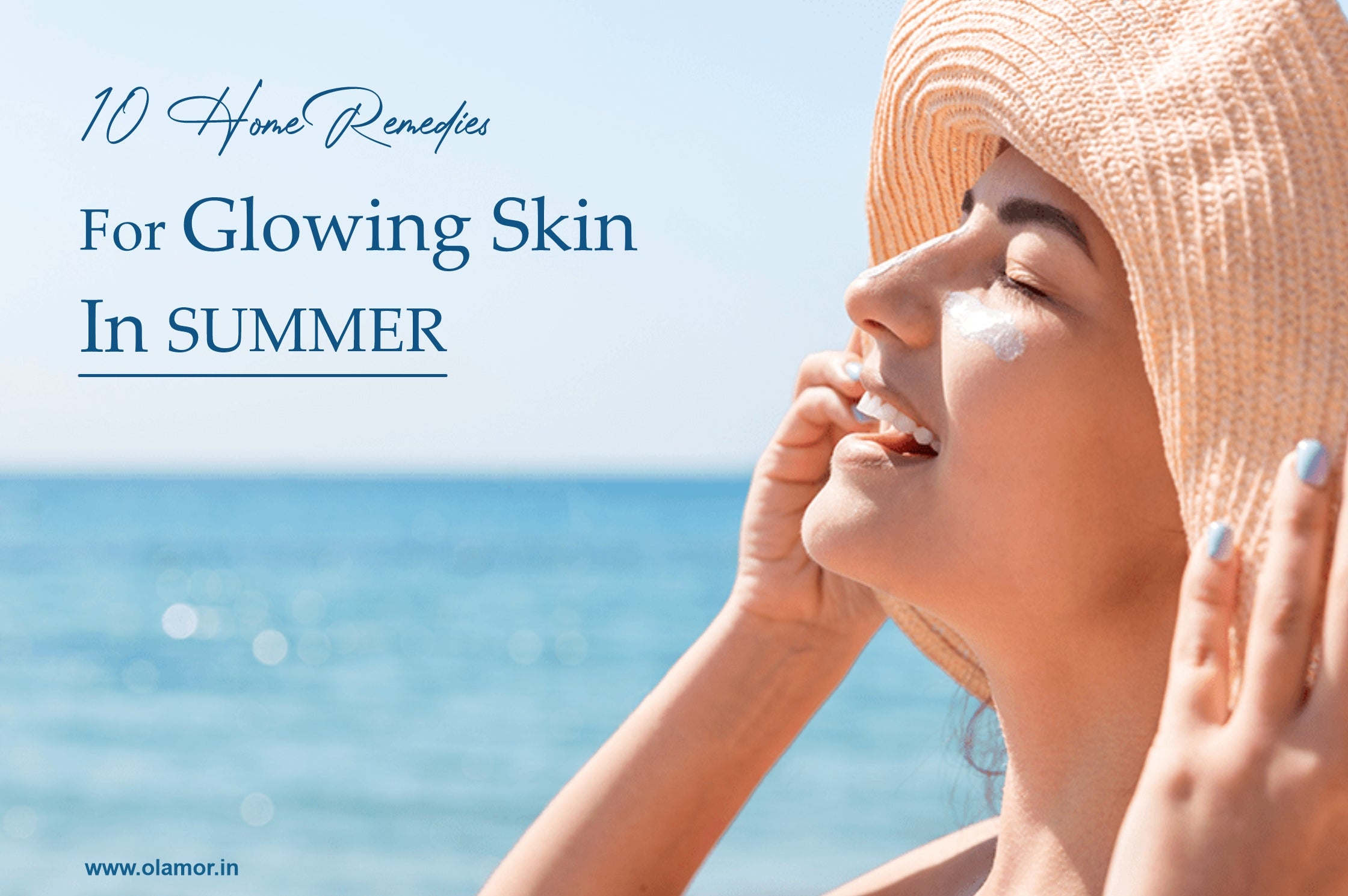 10 Home Remedies For Glowing Skin In Summer – OLAMOR