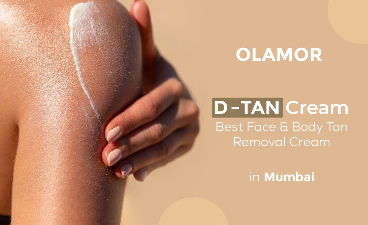 D Tan Cream | Best Face & Body Tan Removal Cream in Mumbai