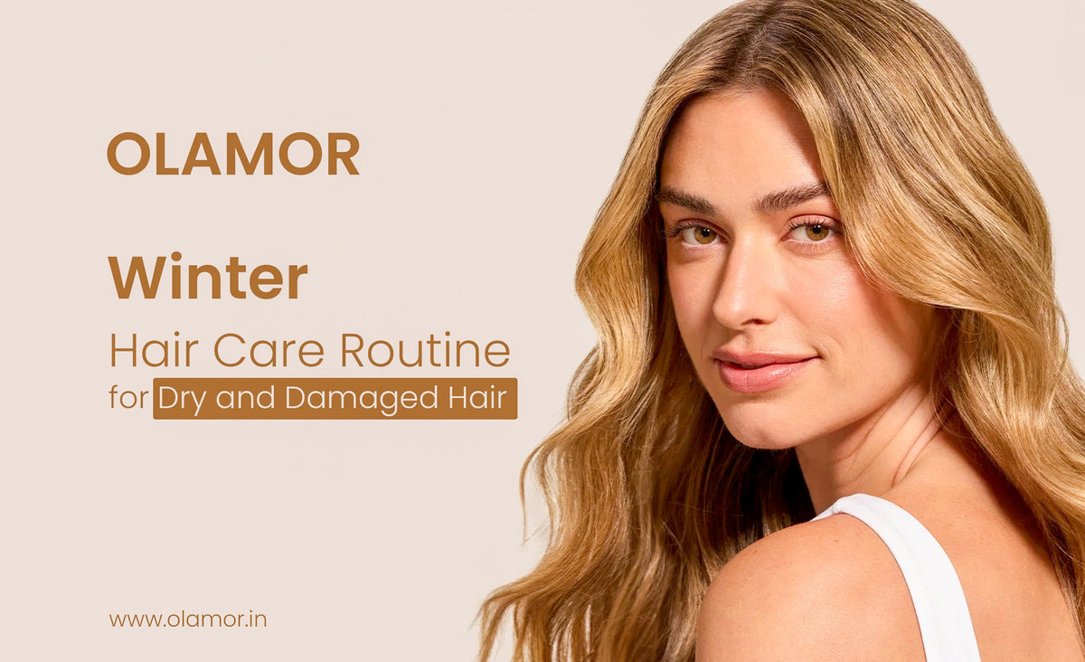 Winter Hair Care Routine for Dry and Damaged Hair