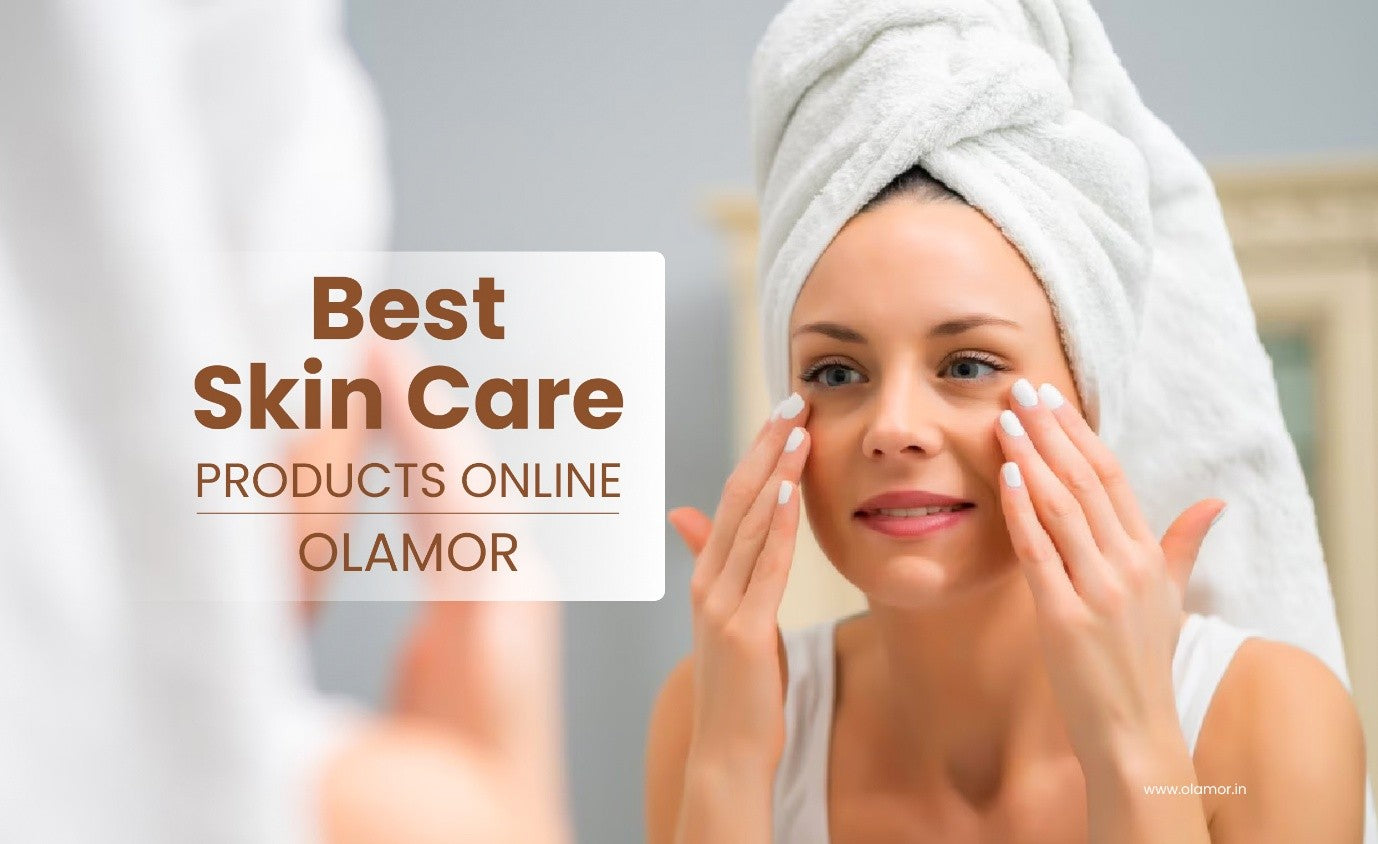 Best Skin Care Products Online - Olamor