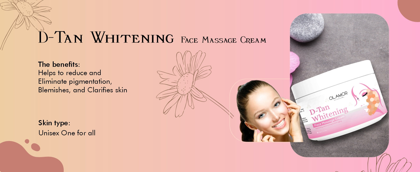 Olamor D-tan Whitening Face Massage Cream  A+ Content Benefits