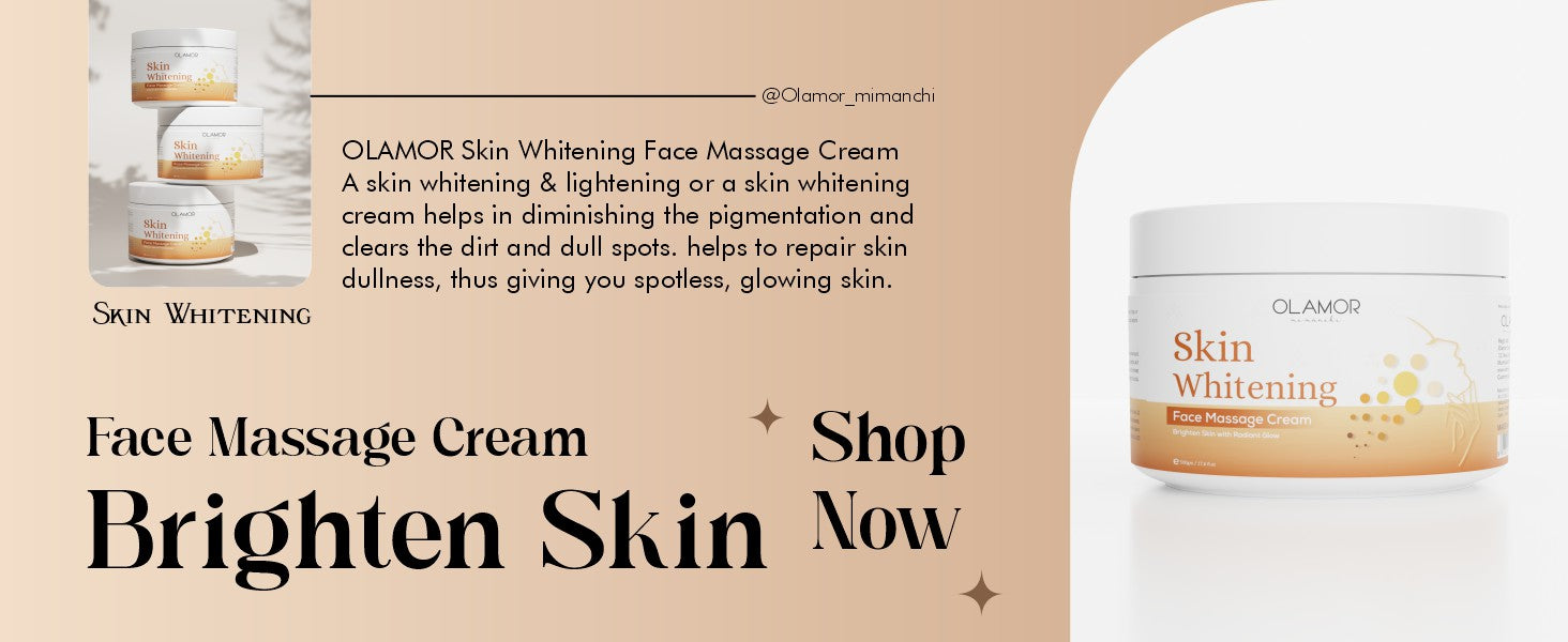 Olamor Skin Whitening Face Massage Cream  A+ Content Intro