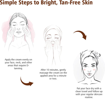D- Tan Instant Brightening Cream - Removes Tan &amp; Dark Spots